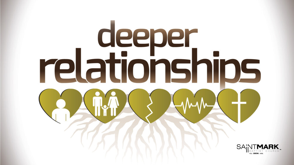 Deeper Relationships